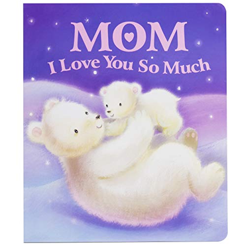Mom I Love You So Much Board Book (Board book)