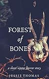 Forest of Bones: A Short Winter Horror Story