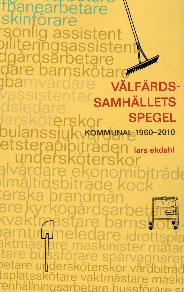 Välfärdssamhällets spegel: Kommunal 1960-2010