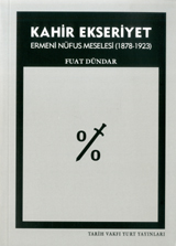 Kahir Ekseriyet: Ermeni Nüfus Meselesi (1878-1923)