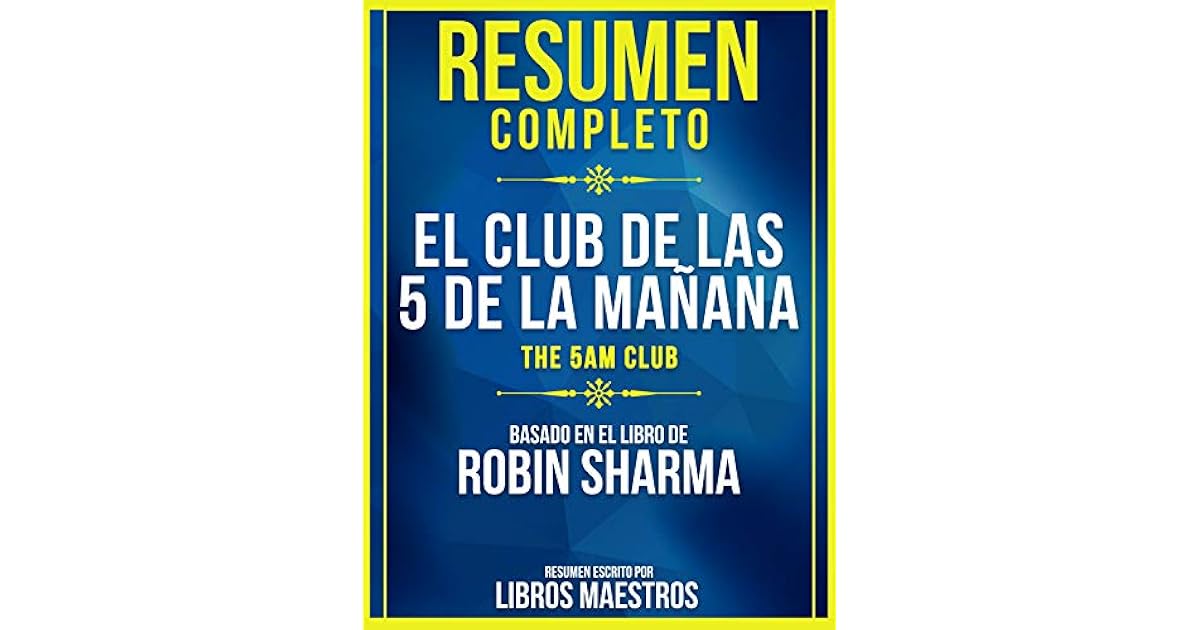 El Club De Las 5 De La Mañana Resumen www.goodreads.com