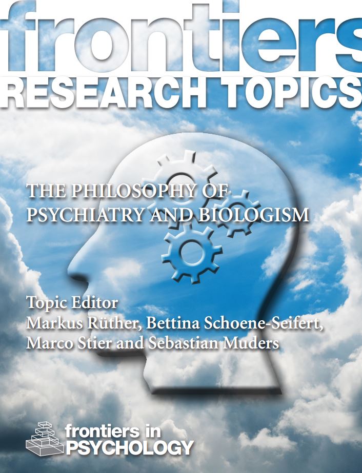 The Philosophy of Psychiatry and Biologism (Frontiers Research Topics)
