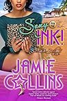 Sexy Ink! (The Secrets and Stilettos Series Book 4) Sexy Ink! (The Secrets and Stilettos Series Book 4)