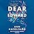 Dear Edward
