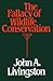 The Fallacy of Wildlife Conservation