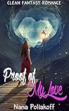 Proof of My Love ...