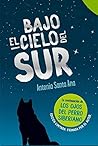 Bajo el cielo del sur by Antonio Santa Ana