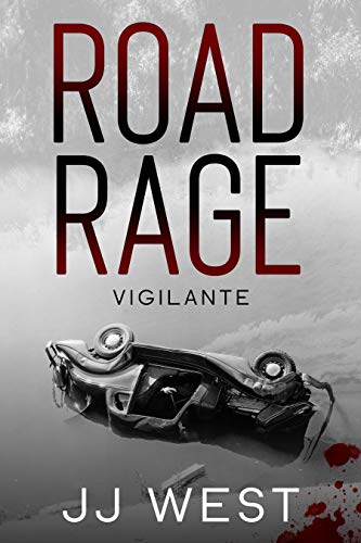 The Road Rage Vigilante (THE TEACHER Book 2)