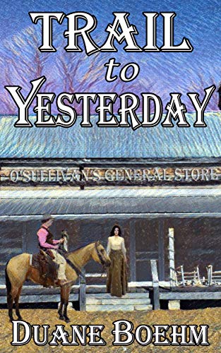 Trail To Yesterday (Kindle Edition)
