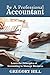 Be a Professional Accountant by Gregory Hill