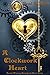 A Clockwork Heart: A Steampunk Short Story