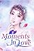 Moments in Love 11: Negotiations On The Brink Of Death