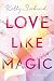 Love Like Magic (Showmen, #1)