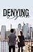 Denying Dylan by Tayxwriter