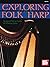 Exploring the Folk Harp by Janna McCall