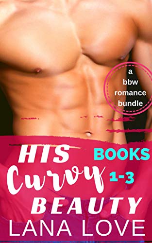 His Curvy Beauty Collection: Books 1-3 (Curvy Collections, #1)