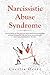 Narcissistic Abuse Syndrome: Survival guide on how to recover from emotional manipulation and toxic relationship with narcissistic personalities and other types of manipulative disorders