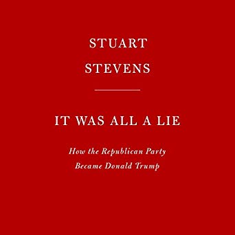 pdf download It Was All a Lie: How the Republican Party Became Donald Trump
