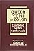 Queer People of Color: Connected but Not Comfortable