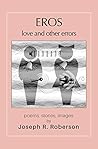 Eros: Love And Other Errors Eros: Love And Other Errors