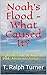 Noah's Flood - What Caused ...