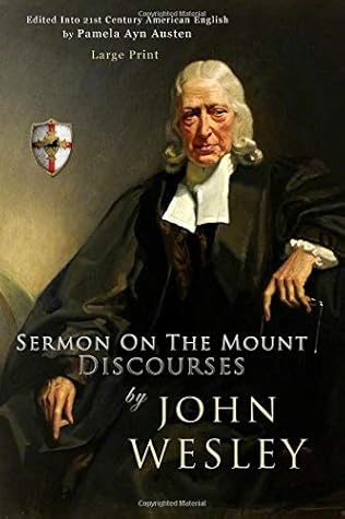 Sermon On The Mount Discourses by John Wesley
