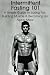 Intermittent Fasting 101: A Simple Guide to Losing Fat, Building Muscle and Becoming an Alpha Male