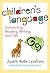 Children's Language: Connecting Reading, Writing, and Talk