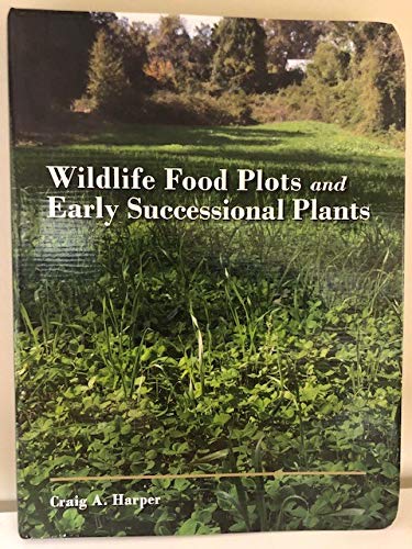 Wildlife Food Plots and Early Successional Plants (Flexibound)