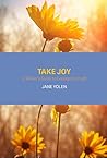 Take Joy: A Write...