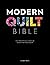 Modern Quilt Bible by Elizabeth Betts