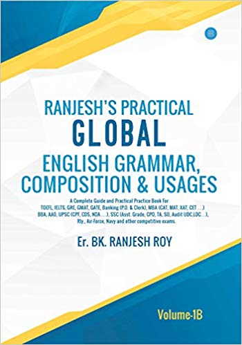Ranjesh’s Practical Global English Grammar,Composition & Usages, Volume- 1B