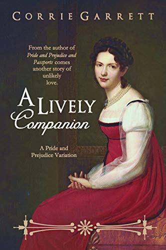 A Lively Companion: A Pride and Prejudice Variation (An Austen Ensemble Book 1)