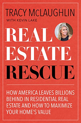 Real Estate Rescue: How America Leaves Billions Behind in Residential Real Estate and How to Maximize Your Home's Value (Kindle Edition)