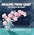 Healing From Grief