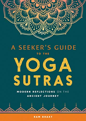 A Seeker's Guide to the Yoga Sutras: Modern Reflections on the Ancient Journey (Kindle Edition)