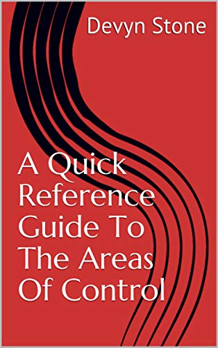 A Quick Reference Guide To The Areas Of Control (Kindle Edition)