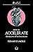 How to accelerate. Introduzione all'accelerazionismo