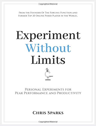 Experiment Without Limits: Personal Experiments for Peak Performance and Productivity (Paperback)