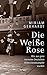 Die Weiße Rose by Miriam Gebhardt