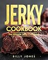 Jerky Cookbook: T...