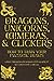 Dragons, Unicorns, Chimeras, and Clickers: How To Train Your Fantastic Beasts (Training Great Dogs)
