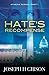 Hate's Recompense by Joseph H Gibson