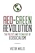 Red-Green Revolution: The Politics and Technology of Ecosocialism