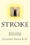 Stroke: Risks,Danger Signs,Recovery (Health Education) Stroke: Risks,Danger Signs,Recovery (Health Education)