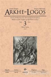 Arkhe - Logos Felsefe Dergisi Sayı: 3 (Bahar 2017)