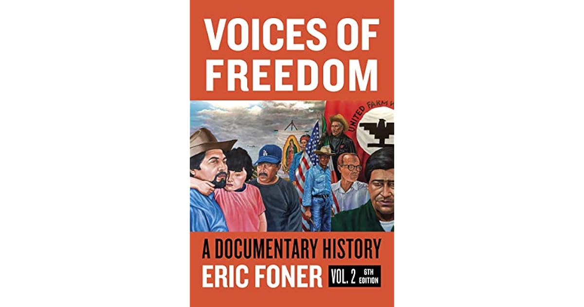 Voices of Freedom: A Documentary Reader (Sixth Edition) by Eric Foner
