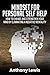 Mindset for personal self help: How to change and strengthen your mind by eliminating a negative mentality