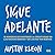 Sigue Adelante. 10 Maneras de Mantener la Creatividad en las Rachas Buenas y en las No tan Buenas