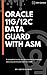 Oracle 11g / 12c Data Guard with ASM: A complete hands-on lab practice to manage Data Guard environment on ASM!